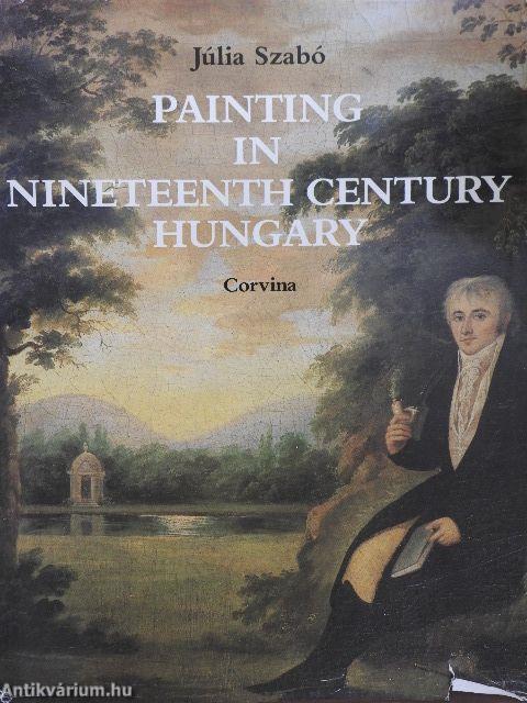 Painting in Nineteenth Century Hungary