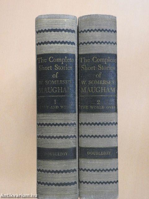 The Complete Short Stories of W. Somerset Maugham I-II.