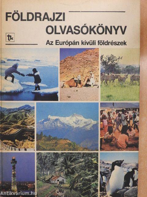 Földrajzi olvasókönyv - Az Európán kívüli földrészek