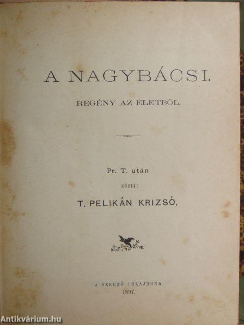 A nagybácsi/Neuville Delfina vagy a "szabadság" templomfosztogatói/Menedékhelyen