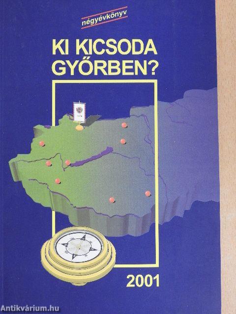 Ki kicsoda Győrben? 2001