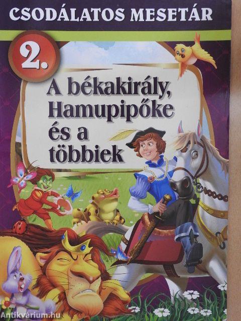 A békakirály, Hamupipőke és a többiek