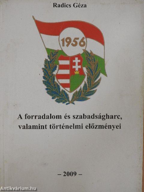 A forradalom és szabadságharc, valamint történelmi előzményei