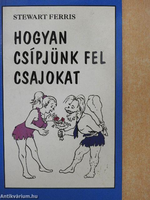 Hogyan csípjünk fel csajokat