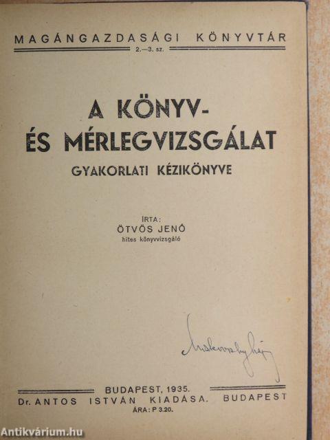 A könyv- és mérlegvizsgálat gyakorlati kézikönyve/Vezérfonal a hites könyvvizsgálókat képesítő vizsga mérlegtan általános rész anyagához/Vezérfonal a hites könyvvizsgálókat képesítő vizsga ipari vállalatok üzemtana anyagához