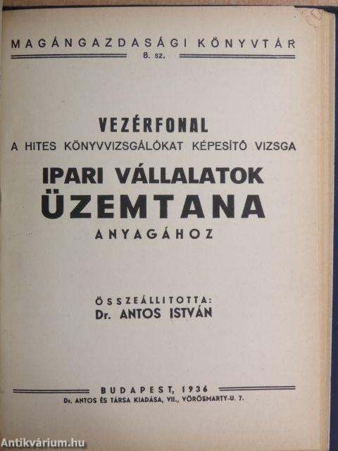 A könyv- és mérlegvizsgálat gyakorlati kézikönyve/Vezérfonal a hites könyvvizsgálókat képesítő vizsga mérlegtan általános rész anyagához/Vezérfonal a hites könyvvizsgálókat képesítő vizsga ipari vállalatok üzemtana anyagához