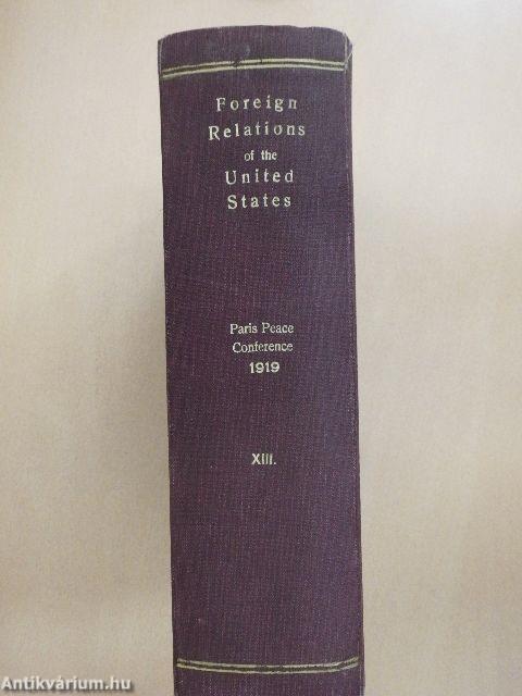 Papers Relating to the Foreign Relations of the United States - The Paris Peace Conference 1919/XIII.