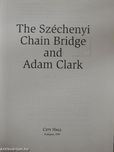 The Széchenyi Chain Bridge and Adam Clark