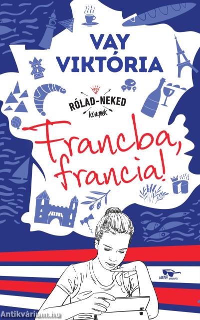 Francba, francia! - Rólad-Neked könyvek