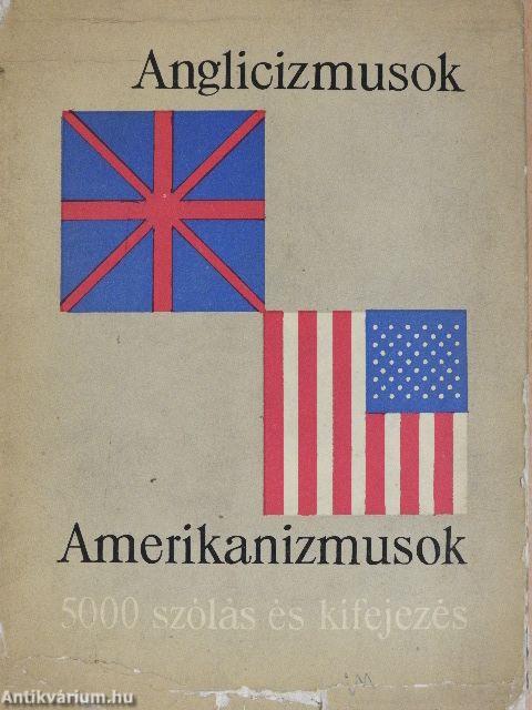Anglicizmusok - Amerikanizmusok