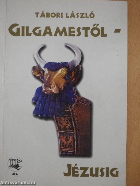 Gilgamestől Jézusig