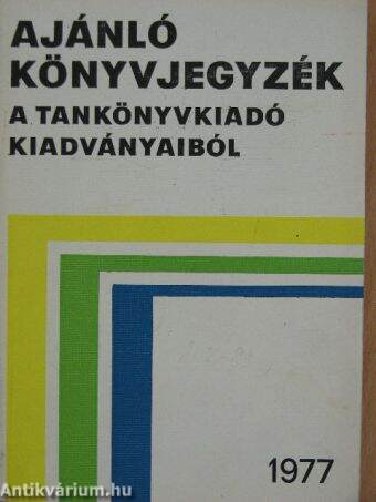 Ajánló könyvjegyzék a Tankönyvkiadó kiadványaiból 1977.