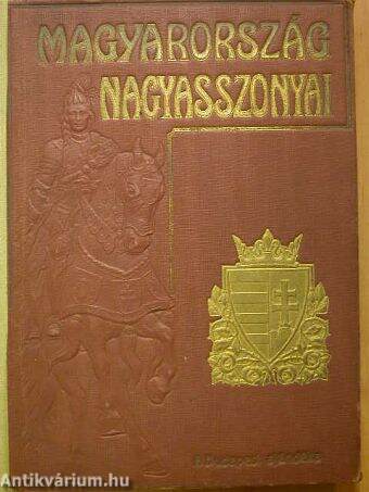 Magyarország Nagyasszonyai I.