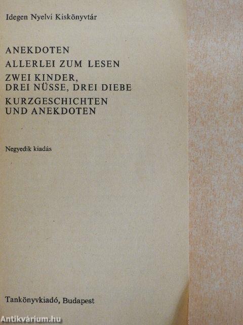 Anekdoten/Allerlei zum Lesen/Zwei Kinder, drei Nüsse, drei Diebe/Kurzgeschichten und Anekdoten