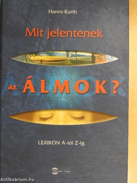 Mit jelentenek az álmok?