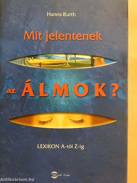 Mit jelentenek az álmok?