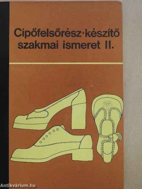 Cipőfelsőrész-készítő szakmai ismeret II.