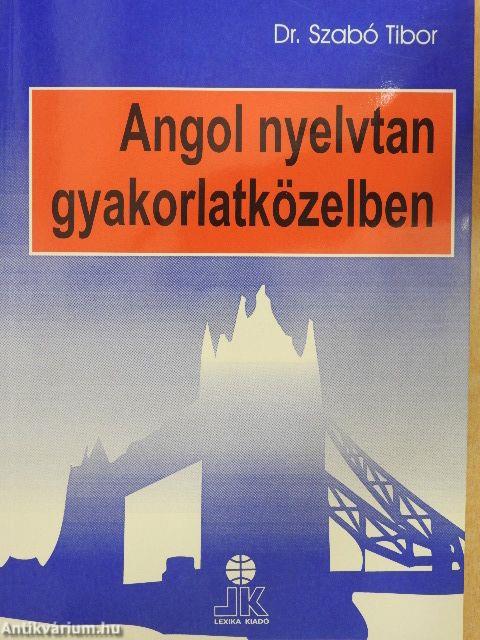 Angol nyelvtan gyakorlatközelben
