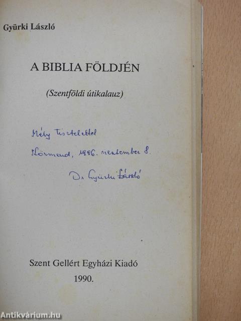 A Biblia földjén (dedikált példány)