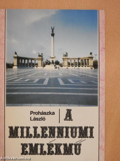 A Millenniumi emlékmű (dedikált példány)