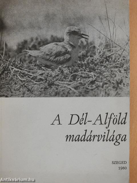 A Dél-Alföld madárvilága (dedikált példány)