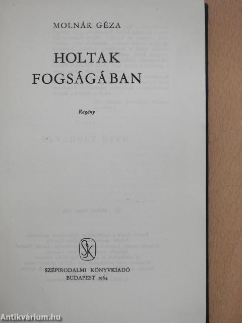 Holtak fogságában (dedikált példány)
