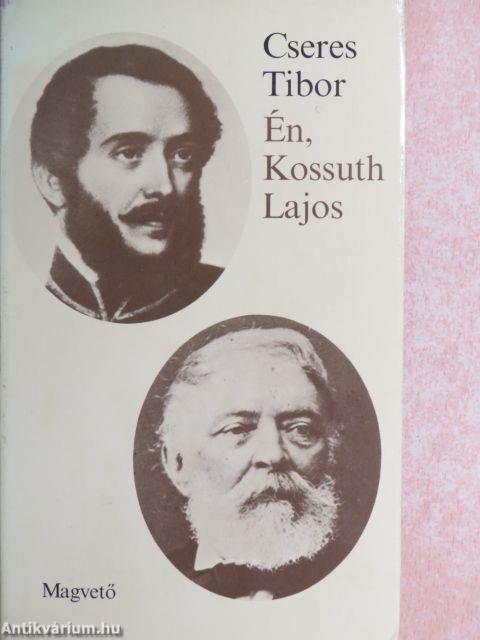 Én, Kossuth Lajos