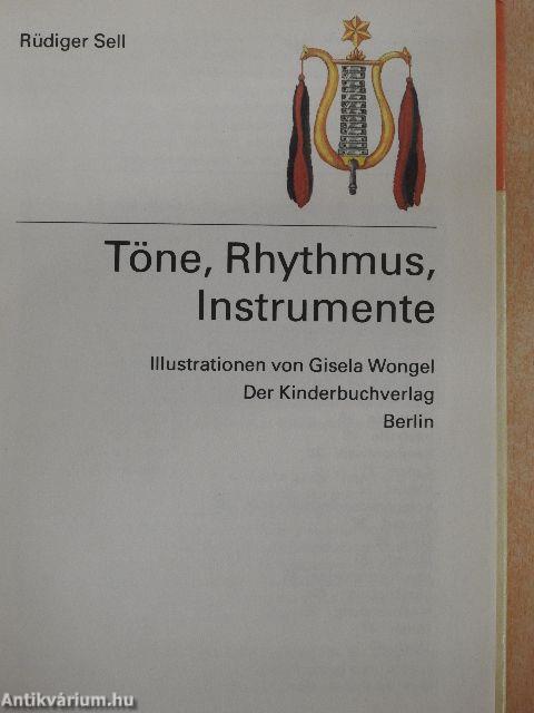 Töne, Rhythmus, Instrumente