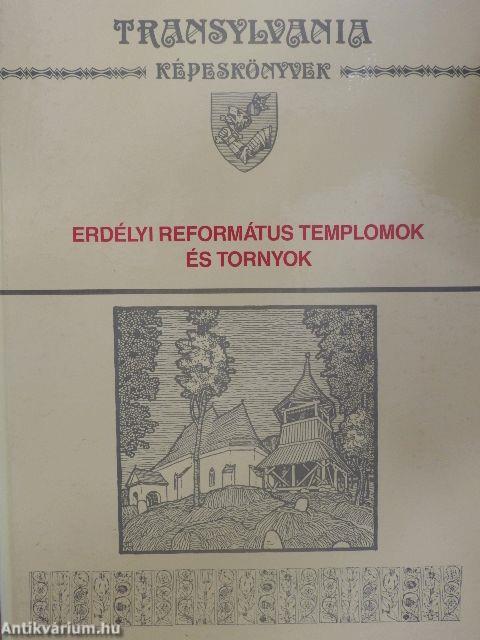 Erdélyi református templomok és tornyok