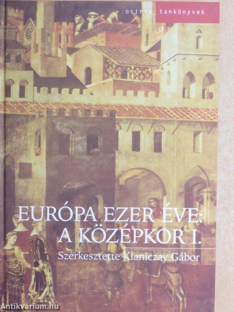 Európa ezer éve: A középkor I-II.