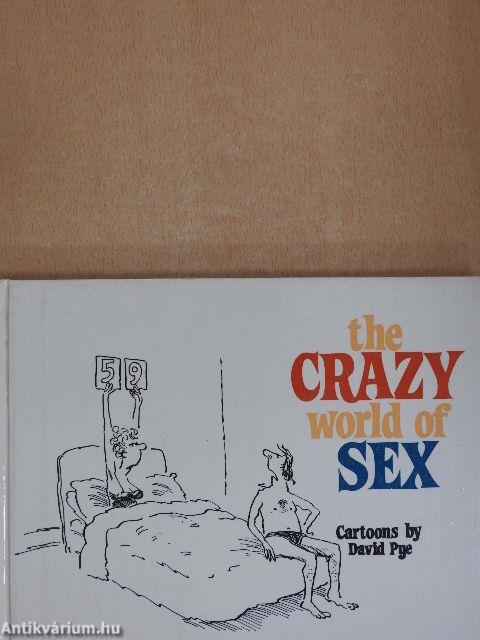 The Crazy World of Sex