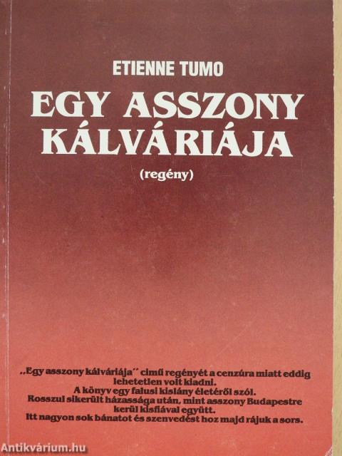 Egy asszony kálváriája (dedikált példány)