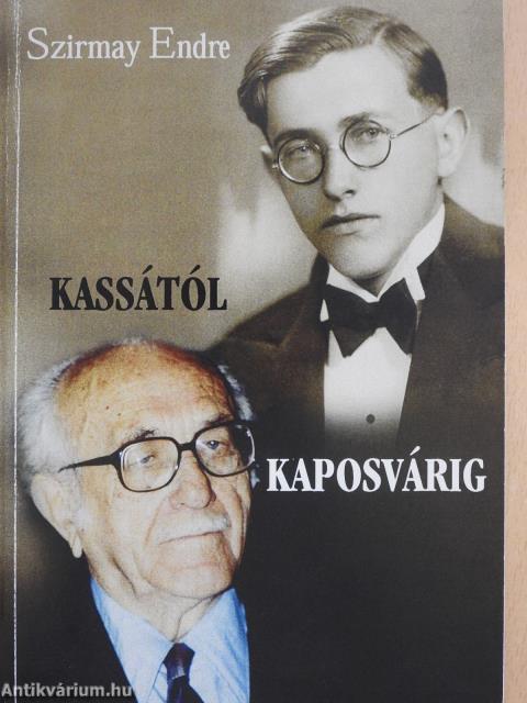 Kassától Kaposvárig (dedikált példány)