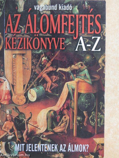 Az álomfejtés kézikönyve A-Z