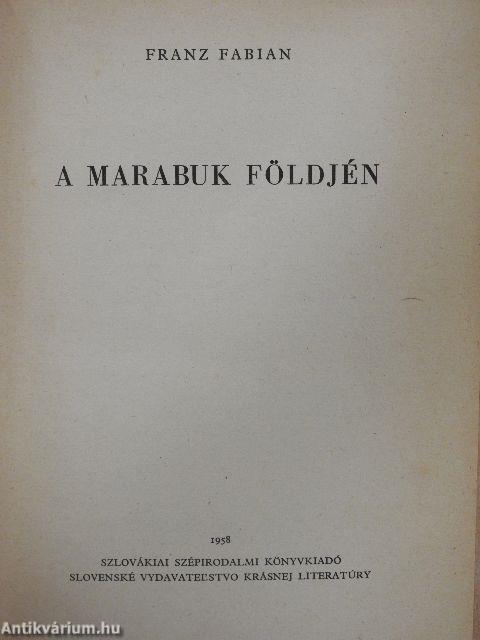 A marabuk földjén