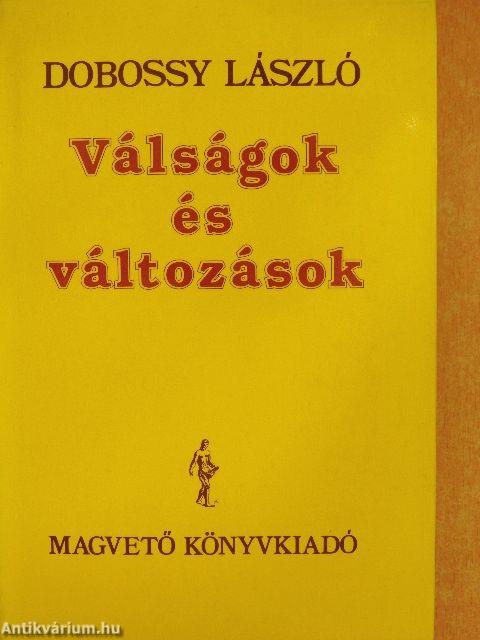 Válságok és változások