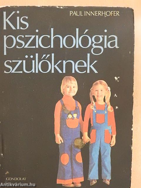 Kis pszichológia szülőknek