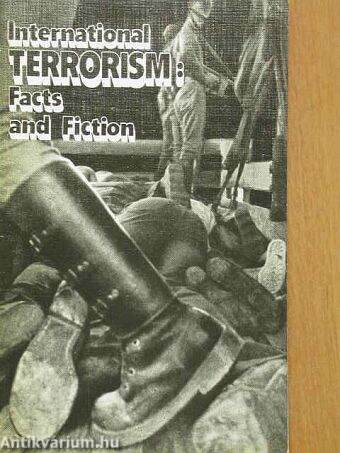 International Terrorism: Facts and Fiction