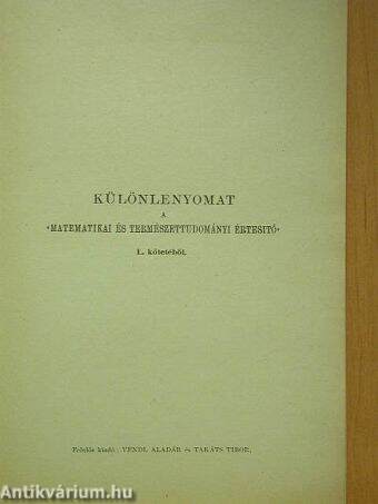 Különlenyomat a Matematikai és Természettudományi Értesítő I. kötetéből