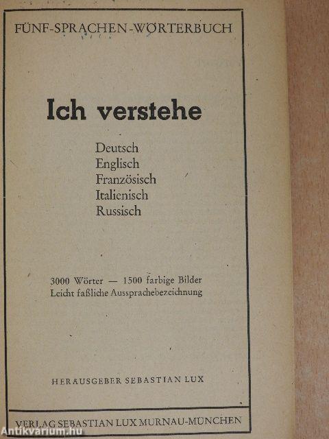 Ich verstehe Deutsch, Englisch, Französisch, Italienisch, Russisch