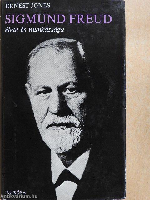 Sigmund Freud élete és munkássága