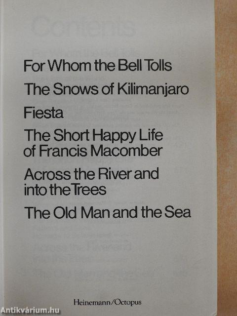 For Whom the Bell Tolls/The Snows of Kilimanjaro/Fiesta/The Short Happy Life of Francis Macomber/Across the River and into the Trees/The Old Man and the Sea