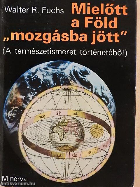 Mielőtt a Föld "mozgásba jött"