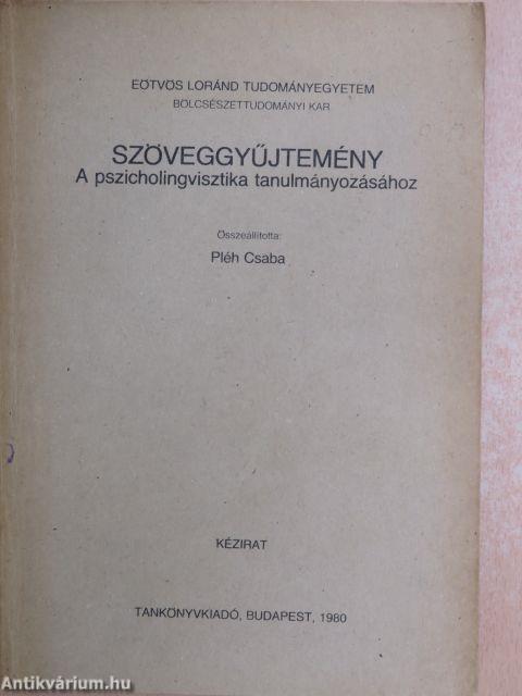 Szöveggyűjtemény a pszicholingvisztika tanulmányozásához