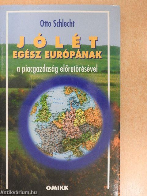 Jólét egész Európának a piacgazdaság előretörésével