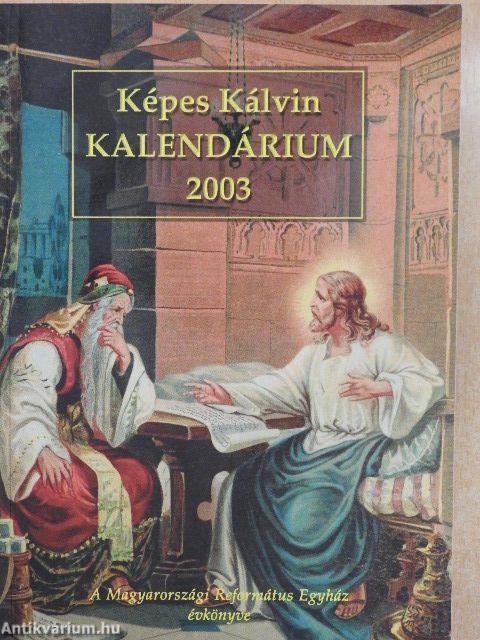 Képes Kálvin Kalendárium 2003.