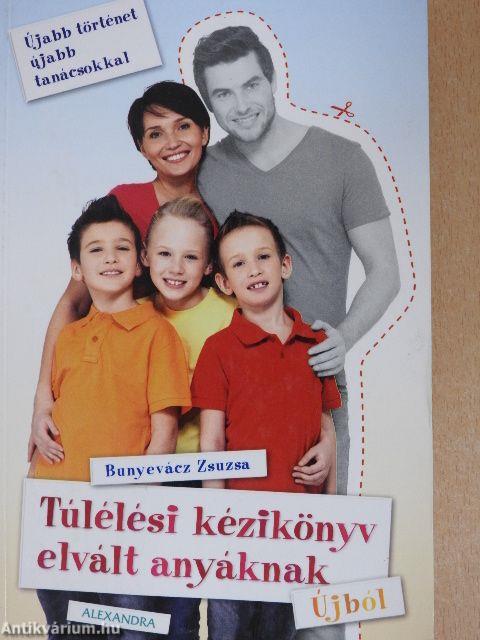 Túlélési kézikönyv elvált anyáknak újból