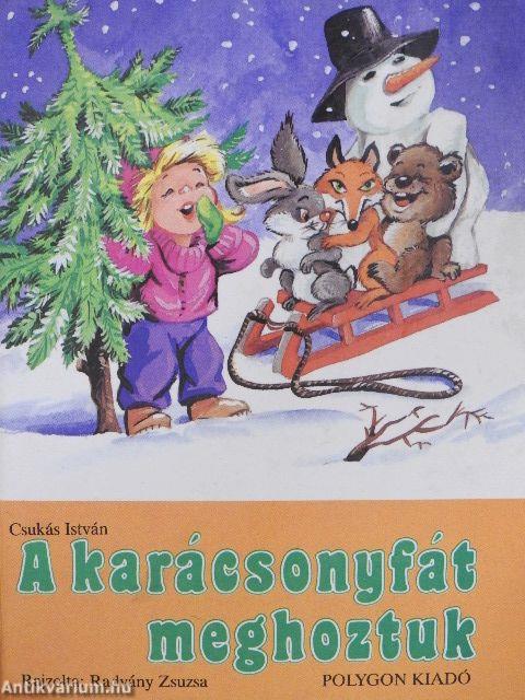 A karácsonyfát meghoztuk