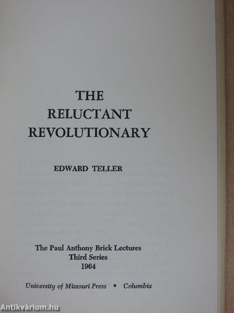 The Reluctant Revolutionary