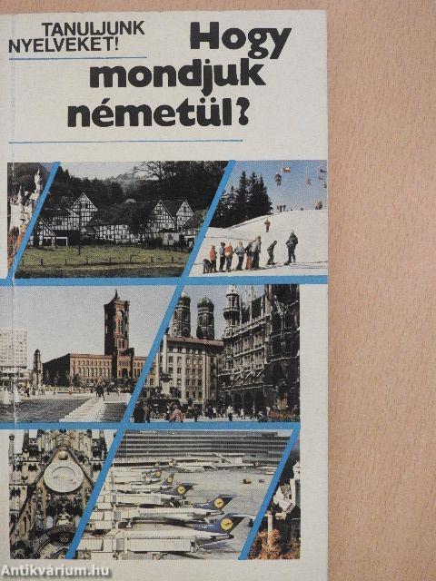 Hogy mondjuk németül?